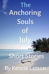 Anchoring Souls Of July