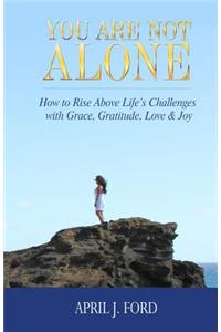 You Are Not Alone