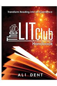 The LITClub Handbook (Making Book Lovers Out of Nonreaders)