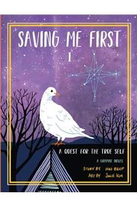 Saving Me First 1: A Quest for the True Self
