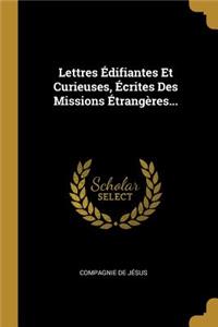Lettres Édifiantes Et Curieuses, Écrites Des Missions Étrangères...