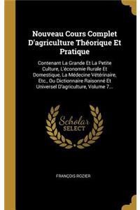 Nouveau Cours Complet D'agriculture Théorique Et Pratique
