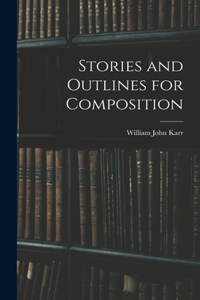 Stories and Outlines for Composition