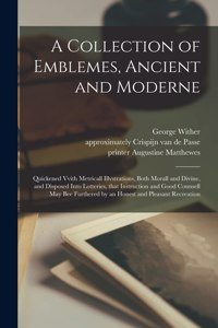 A Collection of Emblemes, Ancient and Moderne