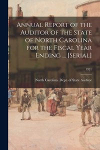 Annual Report of the Auditor of the State of North Carolina for the Fiscal Year Ending ... [serial]; 1921