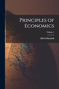 Principles of Economics; Volume 1
