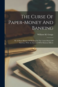 Curse Of Paper-money And Banking