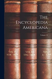 Encyclopedia Americana; Volume 12