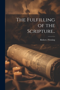 Fulfilling of the Scripture..