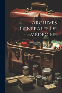 Archives Générales De Médecine