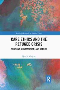 Care Ethics and the Refugee Crisis