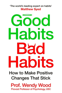 Good Habits, Bad Habits