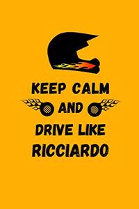 Keep Calm And Drive Like Ricciardo