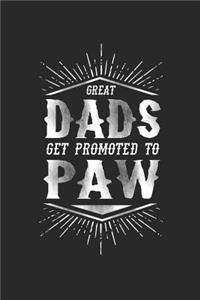 Great Dads Get Promoted To Paw