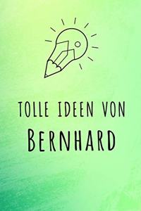 Tolle Ideen von Bernhard