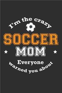 I'm The Crazy Soccer Mom Everyone Warned You About