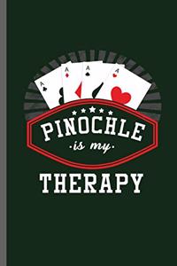 Pinochle is my Therapy