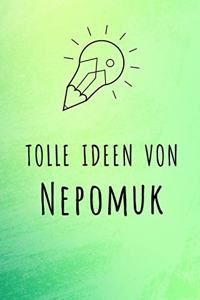 Tolle Ideen von Nepomuk