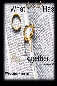What God Has Put Together...Wedding Planner