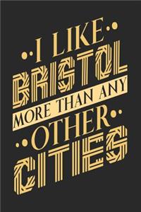 I Like Bristol More Than Any Other Cities