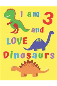 I am 3 and Love Dinosaurs