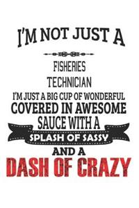 I'm Not Just A Fisheries Technician