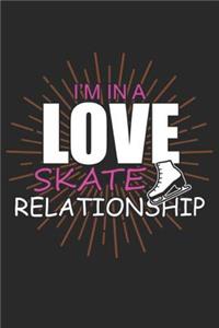 I'm In A Love Skate Relationship