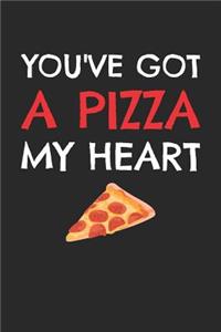 Valentine's Day Notebook - You've Got A Pizza My Heart Funny Valentine's Day Gift - Valentine's Day Journal