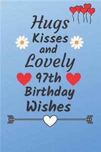 Hugs Kisses and Lovely 97th Birthday Wishes