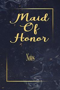Maid Of Honor Notes