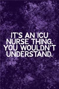 It's An ICU Thing You Wouldn't Understand