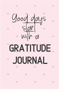 Good days start with a Gratitude Journal