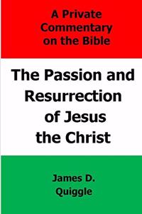 Passion and Resurrection of Jesus the Christ