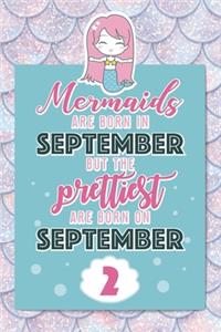 Mermaids Are Born In September But The Prettiest Are Born On September 2