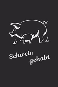 Schwein gehabt