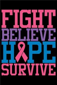 Fight Believe Hope Survive