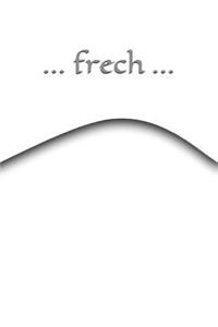 ... Frech ...