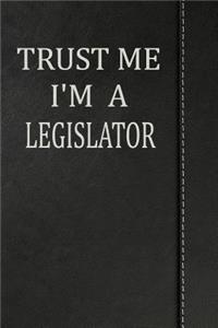 Trust Me I'm a Legislator