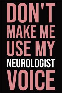Don't Make Me Use My Neurologist Voice