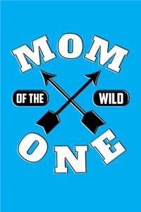 Mom Of The Wild One