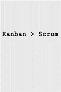 Kanban > Scrum