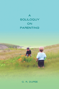 Soliloquy on Parenting