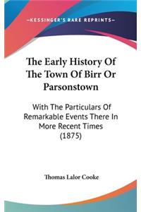 The Early History Of The Town Of Birr Or Parsonstown
