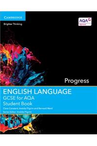 GCSE English Language for Aqa Progress Student Book