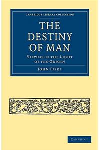 Destiny of Man