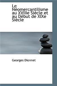 Le N Omercantilisme Au Xviiie Si Cle Et Au D But de Xixe Si Cle