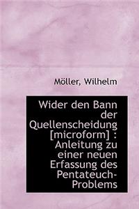 Wider Den Bann Der Quellenscheidung [Microform]