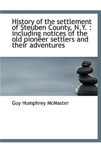 History of the Settlement of Steuben County, N.Y.
