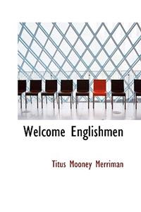 Welcome Englishmen