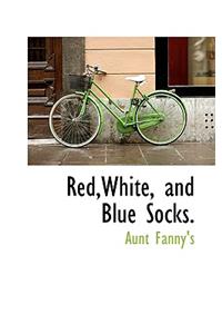 Red, White, and Blue Socks.